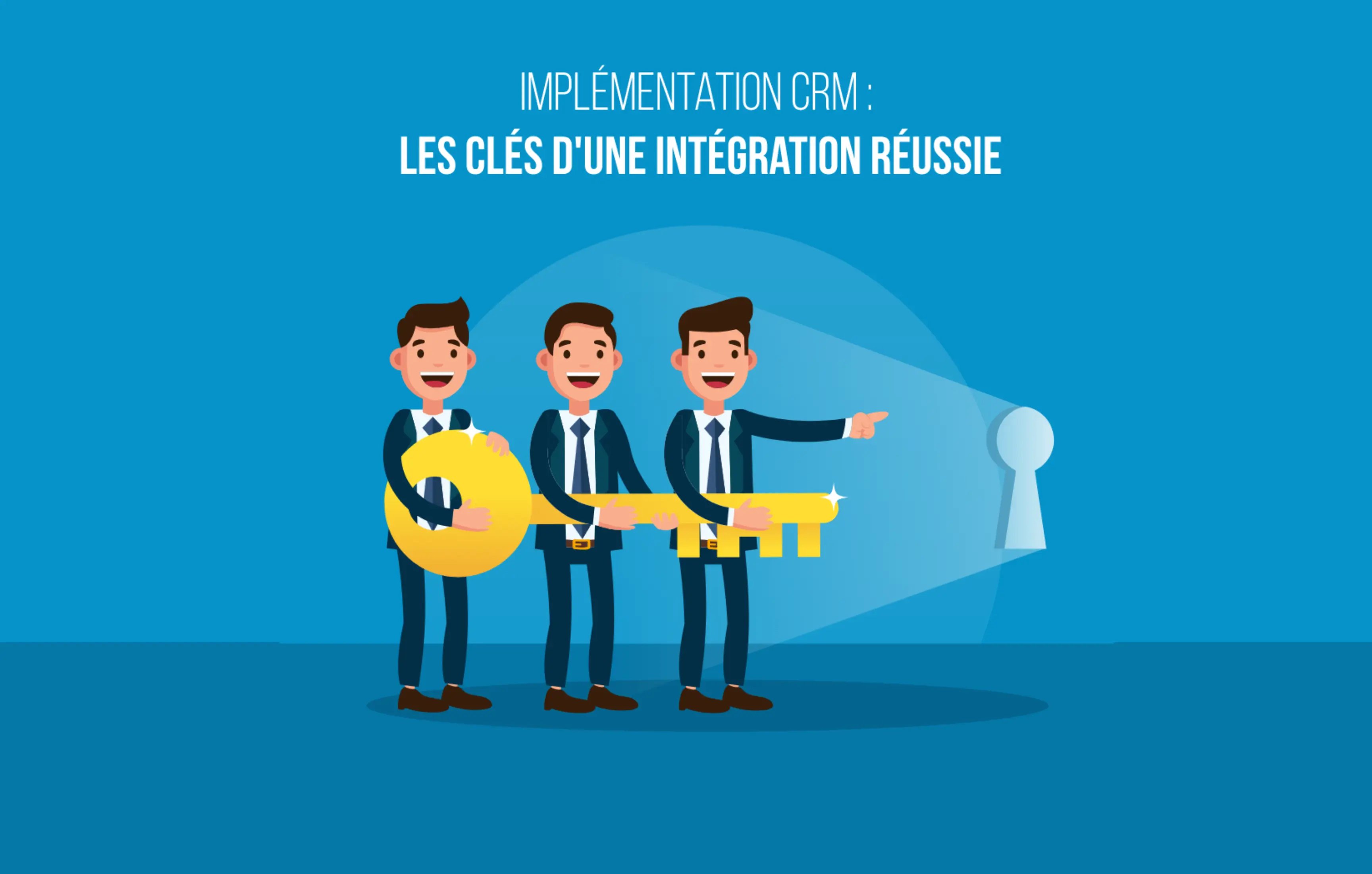 Implémentation CRM _ Les clés dune intégration réussie